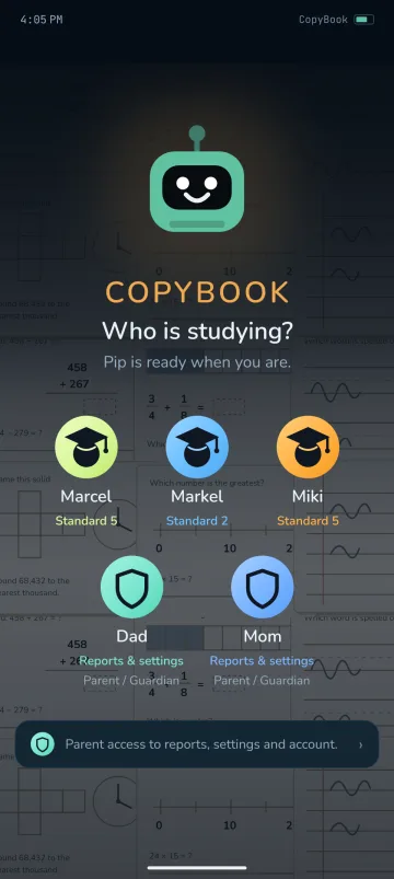 The Who is studying? screen in the CopyBook app: one household with three children, Marcel and Miki in Standard 5 and Markel in Standard 2, and Dad and Mom for reports and settings.